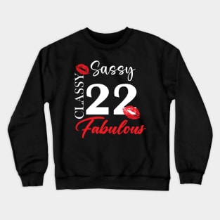 Sassy classy fabulous 22, 22th birth day shirt ideas,22th birthday, 22th birthday shirt ideas for her, 22th birthday shirts Crewneck Sweatshirt